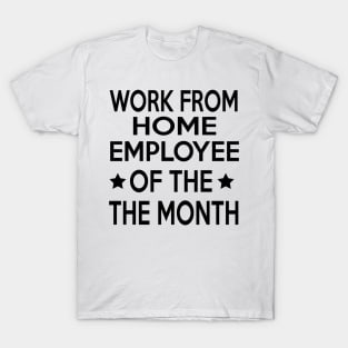 Work From Home EMPLOYEE Of The MONTH T-Shirt Funny Knitting Gift,  Yarn Crocheter, Knitter Shirt, Grandma Gift, Mom Gifts, Cute Gift T-Shirt